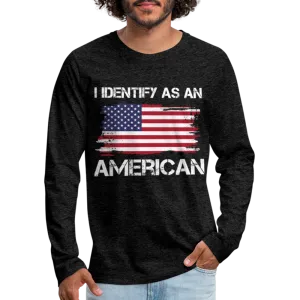 I Identify as an American Men's Premium Long Sleeve T-Shirt